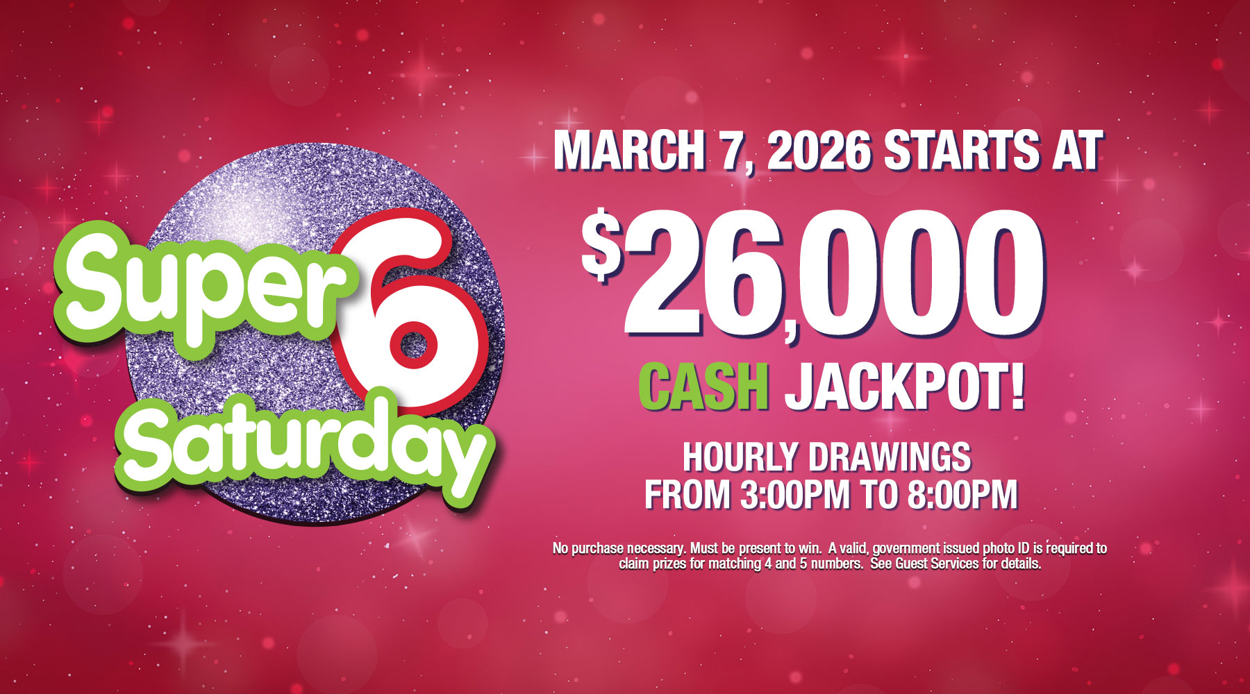 Super 6 Saturday Cash jackpot $26K